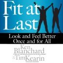 Fit at Last: Look and Feel Better Once and for All by Ken Blanchard