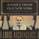 A Voice From Old New York by Louis Auchincloss