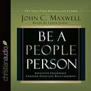 Be a People Person by John C. Maxwell