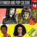 Feminism and Pop Culture: Seal Studies by Andi Zeisler