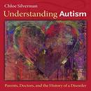 Understanding Autism by Chloe Silverman