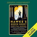 Hawke's Green Beret Survival Manual by Mykel Hawke