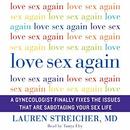 Love Sex Again by Lauren Streicher