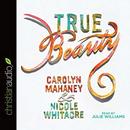 True Beauty by Carolyn Mahaney