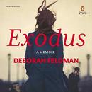 Exodus: A Memoir by the Author of Unorthodox by Deborah Feldman