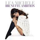 Brunette Ambition by Lea Michele