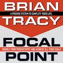 Focal Point by Brian Tracy
