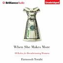 When She Makes More: 10 Rules for Breadwinning Women by Farnoosh Torabi