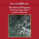 The Forsyte Saga: The Man of Property by John Galsworthy