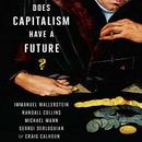 Does Capitalism Have a Future? by Immanuel Wallerstein