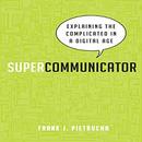 Supercommunicator by Frank J. Pietrucha