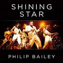 Shining Star: Braving the Elements of Earth, Wind & Fire by Philip Bailey