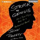 Struck by Genius: How a Brain Injury Made Me a Mathematical Marvel by Jason Padgett