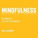 Mindfulness by Gill Hasson