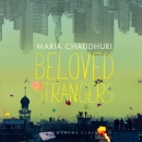 Beloved Strangers by Maria Chaudhuri