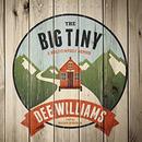 The Big Tiny: A Built-It-Myself Memoir by Dee Williams