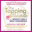 The Tapping Solution for Weight Loss & Body Confidence by Jessica Ortner