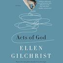 Acts of God by Ellen Gilchrist