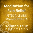 Meditation for Pain Relief by Peter A. Levine