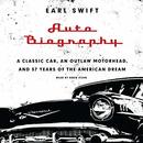 Auto Biography by Earl Swift