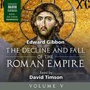 The Decline and Fall of the Roman Empire, Volume V by Edward Gibbon