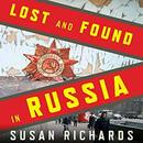 Lost and Found in Russia by Susan Richards