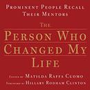 The Person Who Changed My Life by Matilda Raffa Cuomo