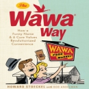 The Wawa Way by Bob Andelman