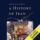 A History of Iran: Empire of the Mind by Michael Axworthy