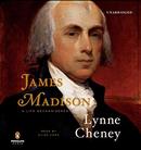 James Madison: A Life Reconsidered by Lynne Cheney