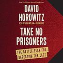 Take No Prisoners: The Battle Plan for Defeating the Left by David Horowitz