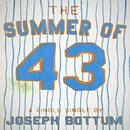 The Summer of 43 by Joseph Bottum