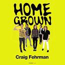 Home Grown: Cage the Elephant and the Making of a Modern Music Scene by Craig Fehrman