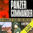 Panzer Commander: The Memoirs of Colonel Hans von Luck by Hans von Luck