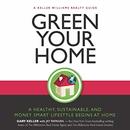 Green Your Home: Keller Williams Realty Guide by Keller Williams Realty