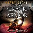 There's a Crack in Your Armor by Perry Stone