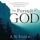 The Pursuit of God: The Definitive Classic by A.W. Tozer