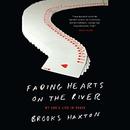 Fading Hearts on the River by Brooks Haxton