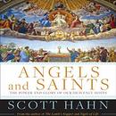 Angels and Saints by Scott Hahn