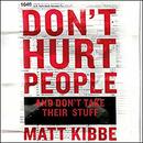 Don't Hurt People and Don't Take Their Stuff by Matt Kibbe
