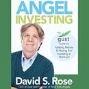 Angel Investing by David S. Rose