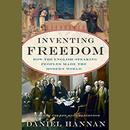 Inventing Freedom by Daniel Hannan
