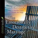 The Emotionally Destructive Marriage by Leslie Vernick