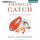 American Catch: The Fight for Our Local Seafood by Paul Greenberg