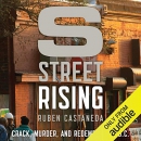 S Street Rising: Crack, Murder, and Redemption in D.C. by Ruben Castaneda