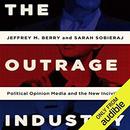 The Outrage Industry by Jeffrey M. Berry