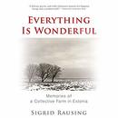 Everything Is Wonderful by Sigrid Rausing
