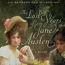 The Lost Years of Jane Austen by Barbara Ker Wilson