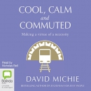 Cool, Calm and Commuted by David Michie