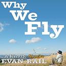 Why We Fly: The Meaning of Travel in a Hyperconnected Age by Evan Rail